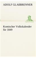 Komischer Volkskalender Fur 1849