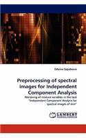 Preprocessing of Spectral Images for Independent Component Analysis