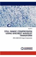 Still Image Compression Using Discreet Wavelet Transform
