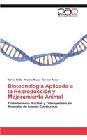 Biotecnología Aplicada a la Reproducción y Mejoramiento Animal