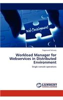 Workload Manager for Webservices in Distributed Environment