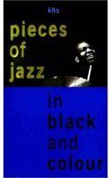 Pieces of Jazz in Black & Colour