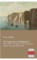 Die Vegetation Auf Helgoland: (German)