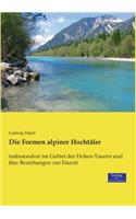 Formen alpiner Hochtäler