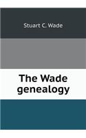 The Wade Genealogy