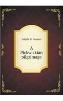 A Pickwickian pilgrimage: (English)
