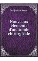 Nouveaux Éléments d'Anatomie Chirurgicale