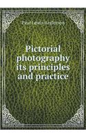Pictorial photography its principles and practice
