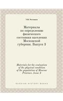 Materials for the evaluation of the physical condition of the population of Moscow Province. Issue 3