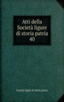 Atti della Societa ligure di storia patria