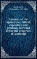 Lectures on the Apocalypse : critical, expository, and practical, delivered before the University of Cambridge