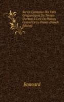 Sur La Constance Des Faits Geognostiques Du Terrain D'arkose A L'est Du Plateau Central De La France (French Edition)