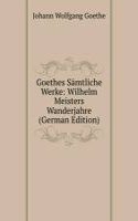 Goethes Samtliche Werke