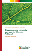 O jogo como uma estratégia para abordar Educação Ambiental.