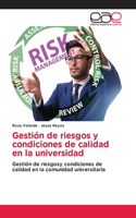Gestión de riesgos y condiciones de calidad en la universidad