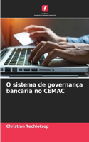 O sistema de governança bancária no CEMAC