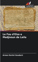 Fou d'Elsa e Medjnoun de Leïla