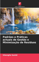 Padrões e Práticas actuais de Gestão e Minimização de Resíduos