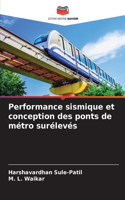 Performance sismique et conception des ponts de métro surélevés