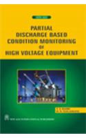 Partial Discharge Based Condition Monitoring of High Voltage Equipment