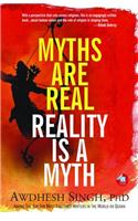 Myths Are Real, Reality Is a Myth