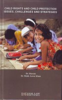 Child Rights and Child Protection Issues , Challenges and Strategies
