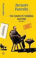 The Complete Thinking Machine Vol 1