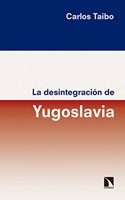 La desintegracion de Yugoslavia