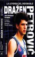 Drazen Petrovic. La leyenda del indomable (Baloncesto para leer) (Spanish Edition)
