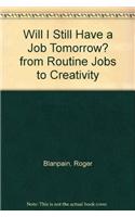 Will I Still Have a Job Tomorrow? from Routine Jobs to Creativity