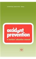 Accident prevention. A workers' education manual (WEM)
