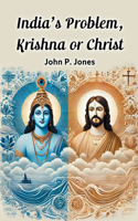 India's Problem, Krishna or Christ