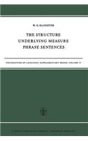 The Structure Underlying Measure Phrase Sentences: (17 Foundations of Language Supplementary Series)
