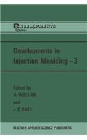 Developments in Injection Moulding--3