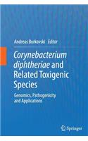 Corynebacterium Diphtheriae and Related Toxigenic Species: Genomics, Pathogenicity and Applications