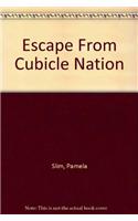 Escape From Cubicle Nation