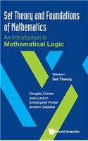 Set Theory and Foundations of Mathematics: An Introduction to Mathematical Logic - Volume I: Set Theory