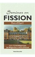 Seminar on Fission: Pont d'Oye V