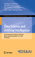 Data Science and Artificial Intelligence: Second International Conference, DSAI 2024, Medan, Indonesia, November 13–15, 2024, Proceedings(2318 Communications in Computer and Information Science)