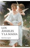 Los Ángeles Y La Magia 2° Ed.