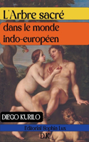 L'arbre sacré Dans le monde indo-européen