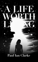 A Life Worth Living