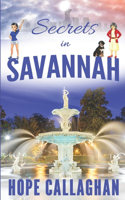 Secrets in Savannah: A Made in Savannah Cozy Mystery Novel