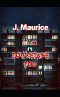 Him Downstairs Too: (2 Him Downstairs)