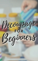 Decoupage for Beginners