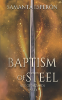 Baptism of Steel: Age of Wizards, part I