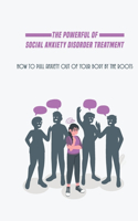 The Powerful Of Social Anxiety Disorder Treatment