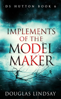 Implements Of The Model Maker