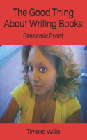 The Good Thing About Writing Books: Pandemic Proof