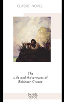 The Life and Adventures of Robinson Crusoe